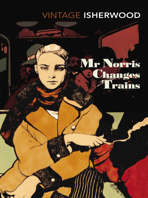 Title details for Mr Norris Changes Trains by Christopher Isherwood - Wait list